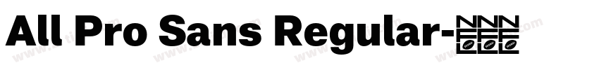 All Pro Sans Regular字体转换